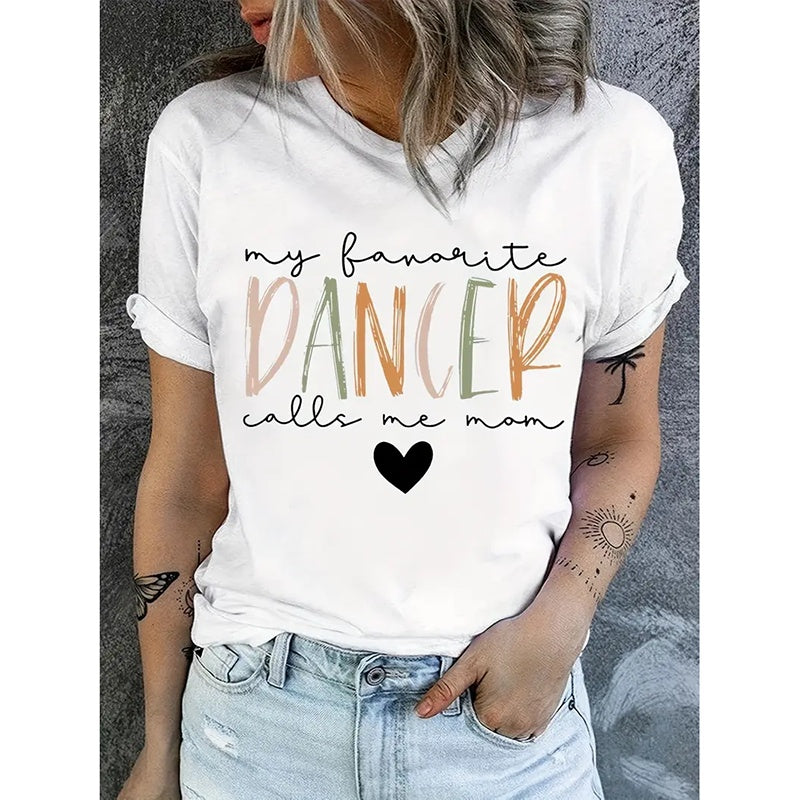 Womens Dancer Shirt Funny Dance Lover Crewneck Short Sleeve T-Shirt