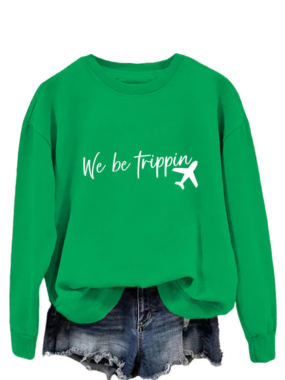 We Be Trippin Fashion Sweater