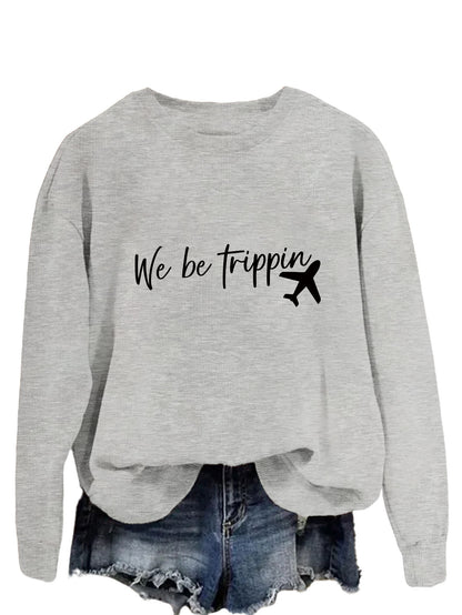 We Be Trippin Fashion Sweater