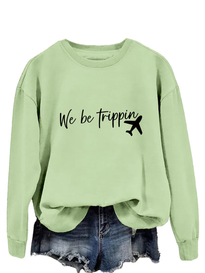 We Be Trippin Fashion Sweater